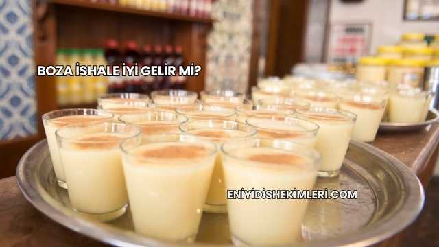 Boza İshale İyi Gelir mi?