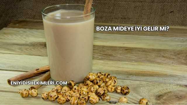 Boza Mideye İyi Gelir mi?