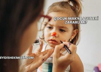 Çocuk Makyaj Setleri Zararlı mı?