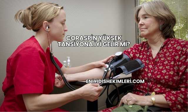 Coraspin Yüksek Tansiyona İyi Gelir mi?