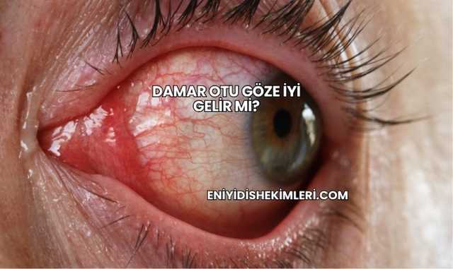 Damar Otu Göze İyi Gelir mi?