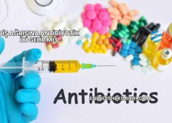 Diş Ağrısına Antibiyotik İyi Gelir mi?