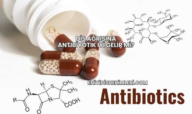 Diş Ağrısına Antibiyotik İyi Gelir mi?
