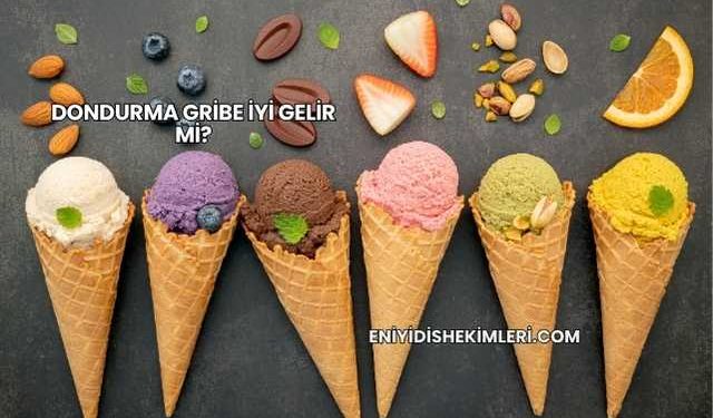 Dondurma Gribe İyi Gelir mi?