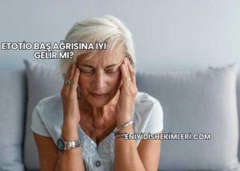 Etotio Baş Ağrısına İyi Gelir mi?