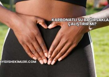 Karbonatlı Su Bağırsakları Çalıştırır mı?