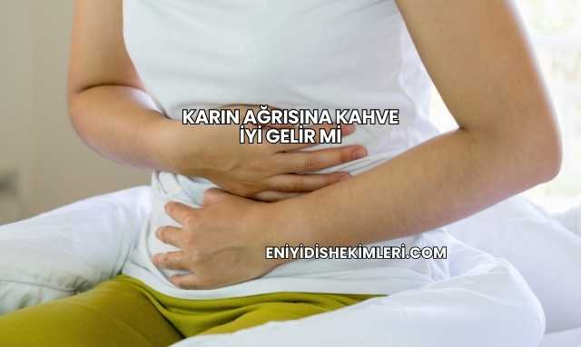 Karın Ağrısına Kahve İyi Gelir mi