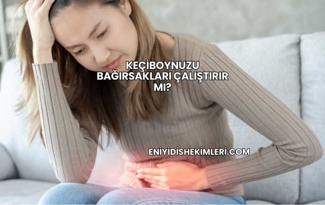 Keçiboynuzu Bağırsakları Çalıştırır mı?