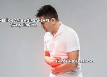 Kekik Çayı Bağırsakları Çalıştırır mı?