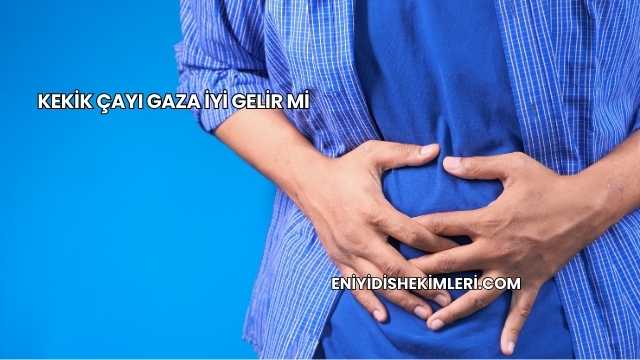 Kekik Çayı Gaza İyi Gelir mi