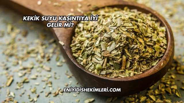 Kekik Suyu Kaşıntıya İyi Gelir mi?