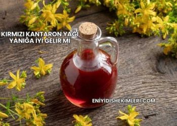 Kırmızı Kantaron Yağı Yanığa İyi Gelir mi?