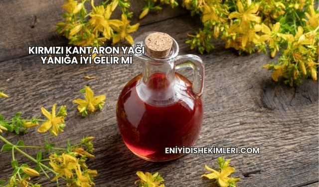 Kırmızı Kantaron Yağı Yanığa İyi Gelir mi?