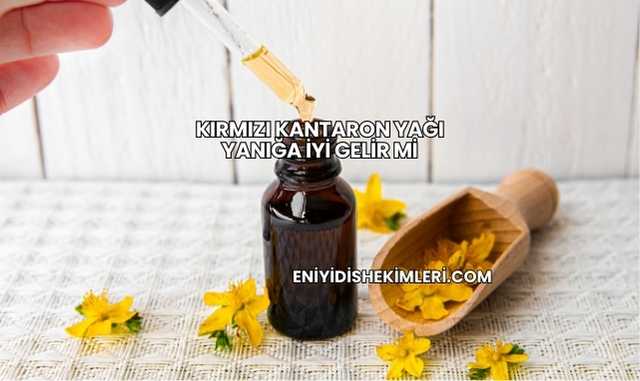 Kırmızı Kantaron Yağı Yanığa İyi Gelir mi?