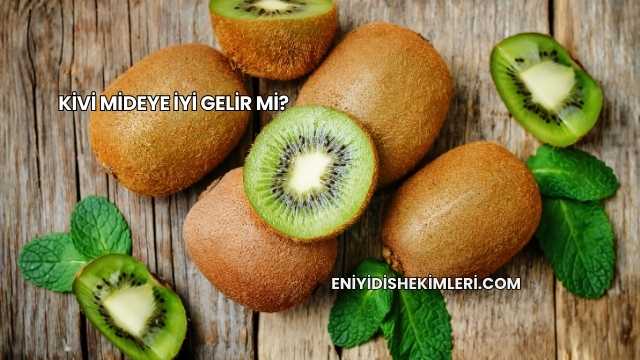 Kivi Mideye İyi Gelir mi?