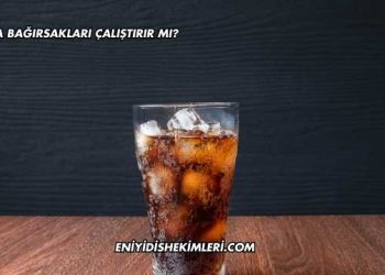 Kola Bağırsakları Çalıştırır mı?