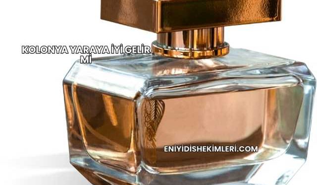 Kolonya Yaraya İyi Gelir mi?