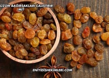 Kuru Üzüm Bağırsakları Çalıştırır mı?