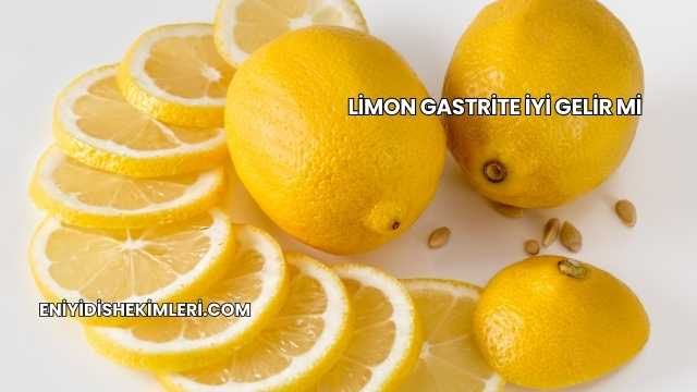 Limon Gastrite İyi Gelir mi