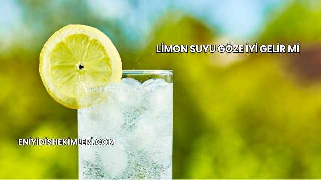 Limon Suyu Göze İyi Gelir mi?