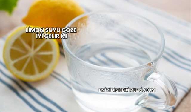 Limon Suyu Göze İyi Gelir mi?