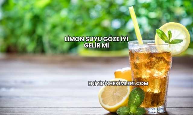 Limon Suyu Göze İyi Gelir mi?