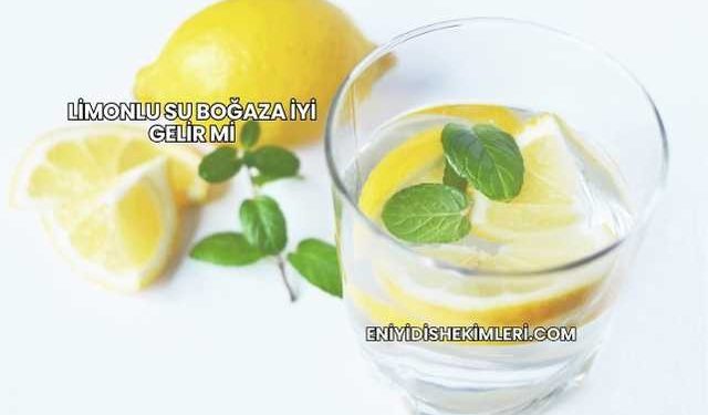 Limonlu Su Boğaza İyi Gelir mi?
