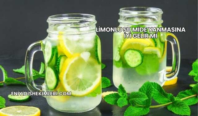 Limonlu Su Mide Yanmasına İyi Gelir mi?
