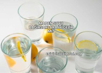 Maden Suyu Bağırsaklara İyi Gelir mi?