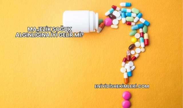 Majezik Soğuk Algınlığına İyi Gelir mi?