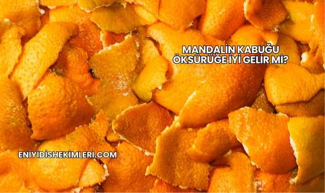 Mandalin Kabuğu Öksürüğe İyi Gelir mi?