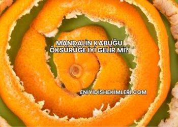 Mandalin Kabuğu Öksürüğe İyi Gelir mi?