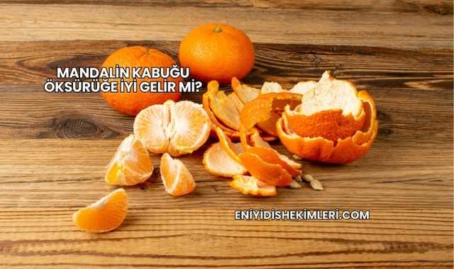 Mandalin Kabuğu Öksürüğe İyi Gelir mi?
