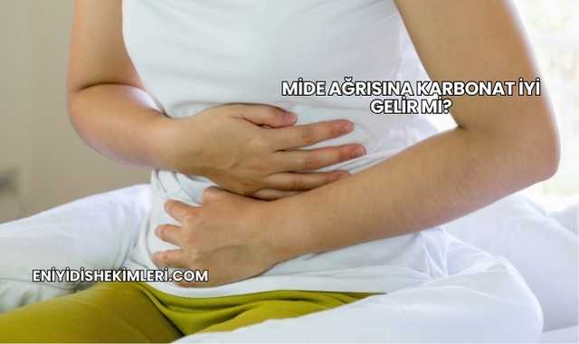 Mide Ağrısına Karbonat İyi Gelir mi?