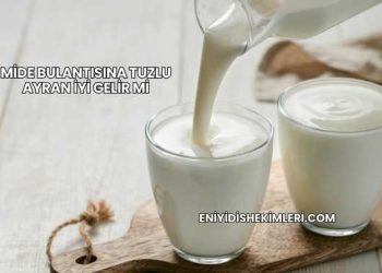 Mide Bulantısına Tuzlu Ayran İyi Gelir mi