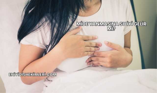 Mide Yanmasına Su İyi Gelir mi?