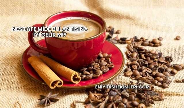 Nescafe Mide Bulantısına İyi Gelir mi?