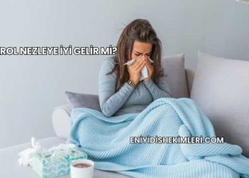 Parol Nezleye İyi Gelir mi?