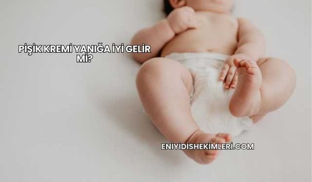 Pişik Kremi Yanığa İyi Gelir mi?