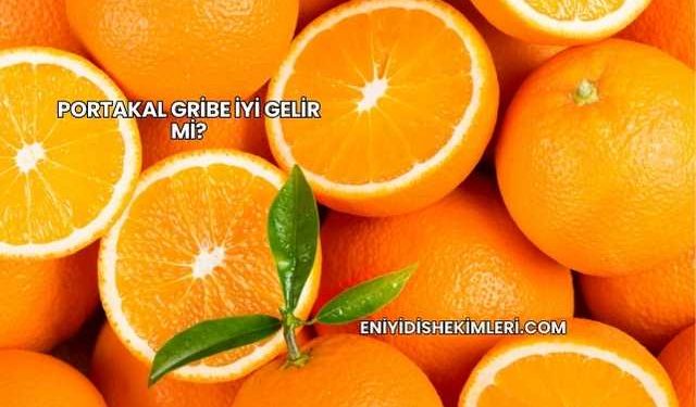 Portakal Gribe İyi Gelir mi?