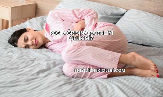 Regl Ağrısına Parol İyi Gelir mi?