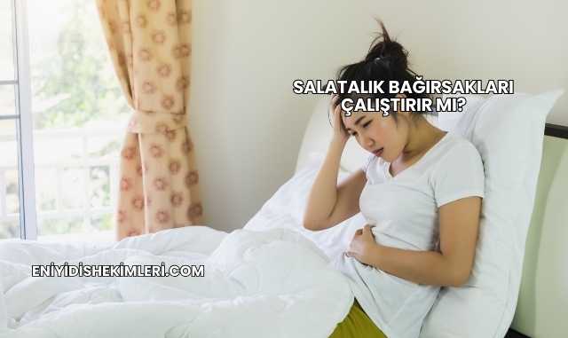 Salatalık Bağırsakları Çalıştırır mı?