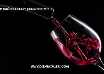 Şarap Bağırsakları Çalıştırır mı?