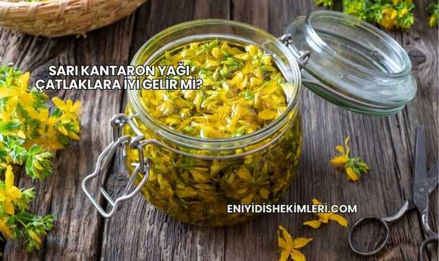 Sarı Kantaron Yağı Çatlaklara İyi Gelir mi?