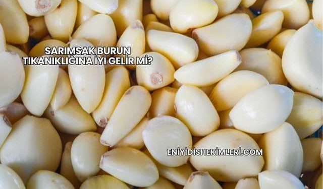 Sarımsak Burun Tıkanıklığına İyi Gelir mi?