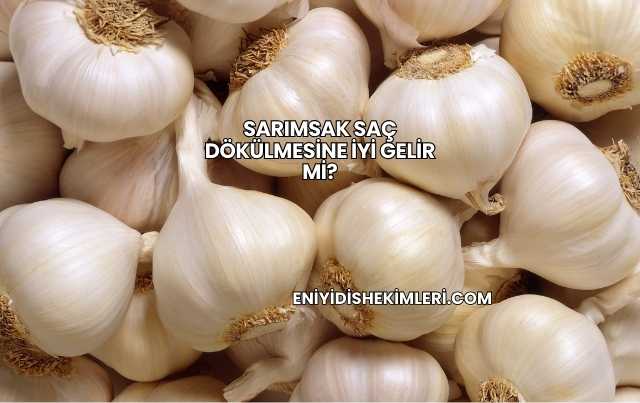 Sarımsak Saç Dökülmesine İyi Gelir mi?