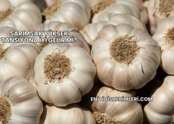 Sarımsak Yüksek Tansiyona İyi Gelir mi?