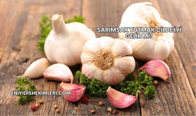 Sarımsak Yutmak Cilde İyi Gelir mi?
