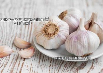 Sarımsak Yutmak Cilde İyi Gelir mi?