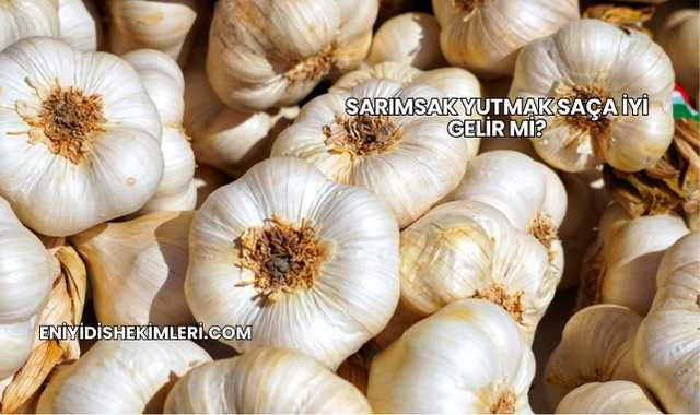 Sarımsak Yutmak Saça İyi Gelir mi?